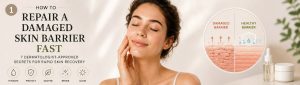 Damaged skin barrier before and after recovery showing reduced irritation, improved hydration, and healthier skin texture.